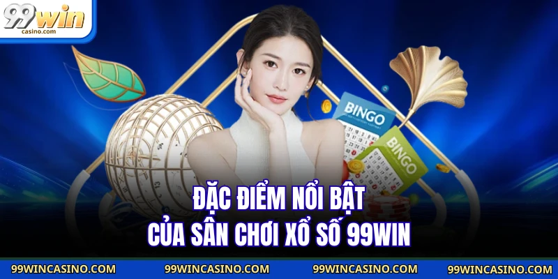 Xổ Số 99WIN - Thử Vận May Với Đa Dạng Loại Hình XS Online - TOVIN