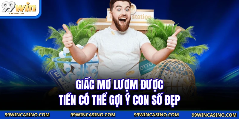 Mơ Lượm Được Tiền - Điềm Báo Để Bạn Trúng Lớn Bất Ngờ - TOVIN