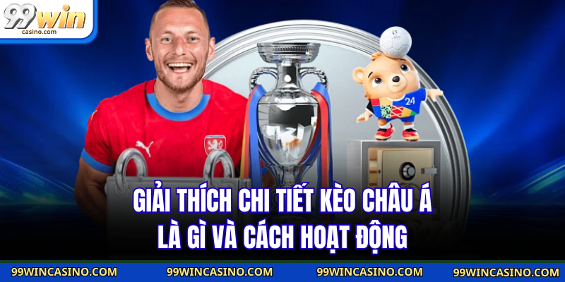 Kèo Châu Á Là Gì - Hiểu Đúng Thắng Lớn Dễ Dàng - TOVIN
