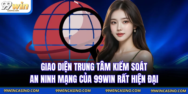 Chính Sách Bảo Mật 99WIN Cam Kết 100% Bảo Vệ Người Chơi - TOVIN