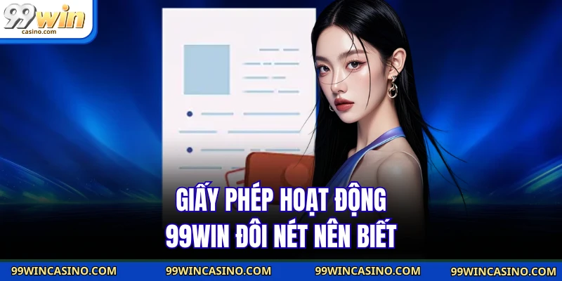 Giấy Phép Hoạt Động 99win - Chứng Từ Pháp Lý Uy Tín - TOVIN