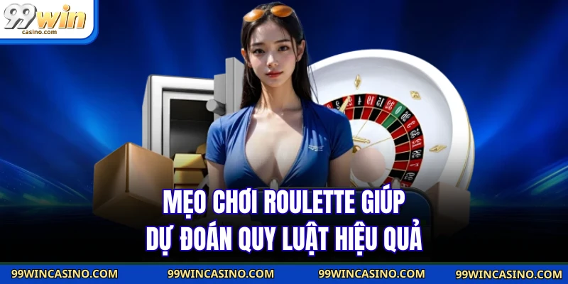Mẹo chơi Roulette - Biến Mỗi Vòng Quay Thành Cơ Hội - TOVIN