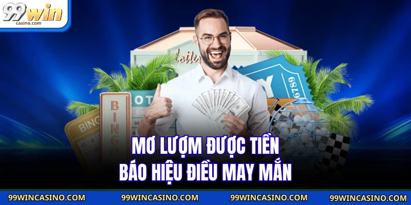 Mơ Lượm Được Tiền - Điềm Báo Để Bạn Trúng Lớn Bất Ngờ - TOVIN