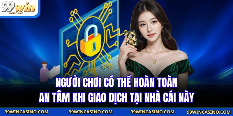 Chính Sách Bảo Mật 99WIN Cam Kết 100% Bảo Vệ Người Chơi - TOVIN