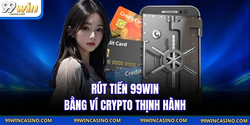 Rút Tiền 99win Thao Tác Đơn Giản Hoàn Tất Chỉ Trong Vài Bước - TOVIN