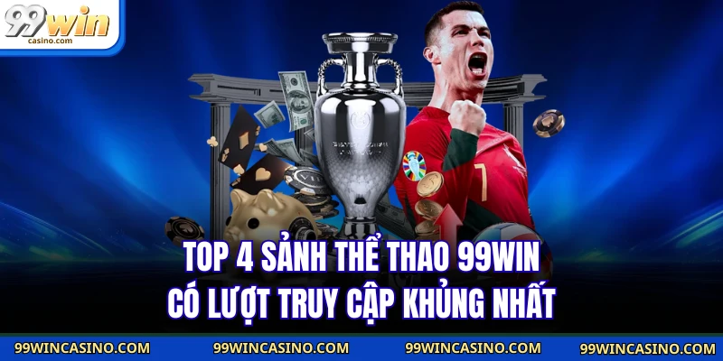 Thể Thao 99WIN - Điểm Hẹn Cá Cược Lý Tưởng Cho Mọi Tín Đồ - TOVIN