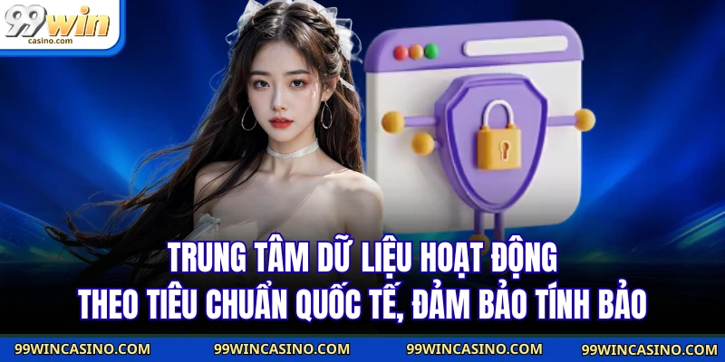Quyền Riêng Tư 99WIN - Cam Kết Bảo Mật Tuyệt Đối 100% - TOVIN