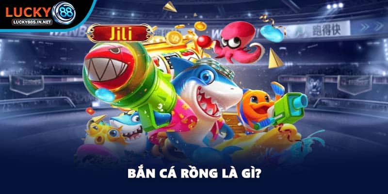 Bắn Cá Rồng - Truy Tìm Kho Báu Siêu Khổng Lồ Tại Lucky88 - TOVIN