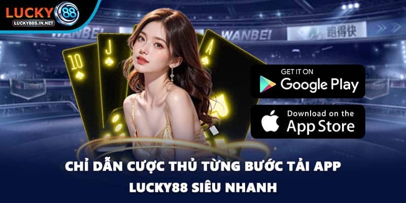 Tải App Lucky88 - Quy Trình Chính Xác Cho Các Hệ Điều Hành - TOVIN