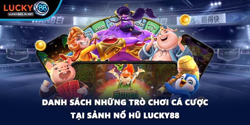 Nổ Hũ Lucky88 – Game Slot Quay Thưởng Đổi Thưởng Lớn - TOVIN