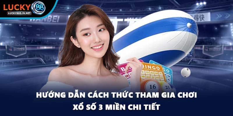 Xổ Số 3 Miền - Tham Gia Quay Số Trúng Thưởng Tại Lucky88 - TOVIN