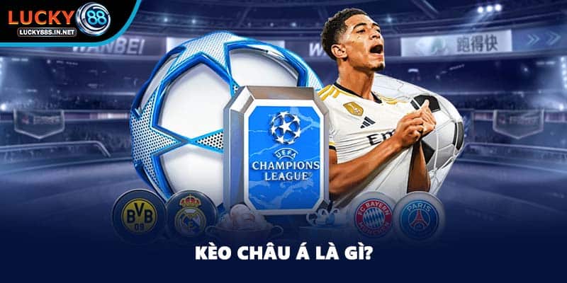 Kèo Châu Á - Phân Tích Chi Tiết Cách Chơi Tại Lucky88 - TOVIN