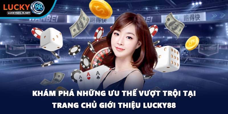 Giới Thiệu Lucky88 - Sân Chơi Đổi Thưởng Top 1 Tại Việt Nam - TOVIN