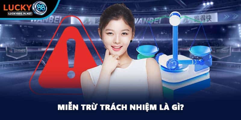 Miễn Trừ Trách Nhiệm Lucky88 - Biện Pháp Bảo Vệ Sự An Toàn - TOVIN