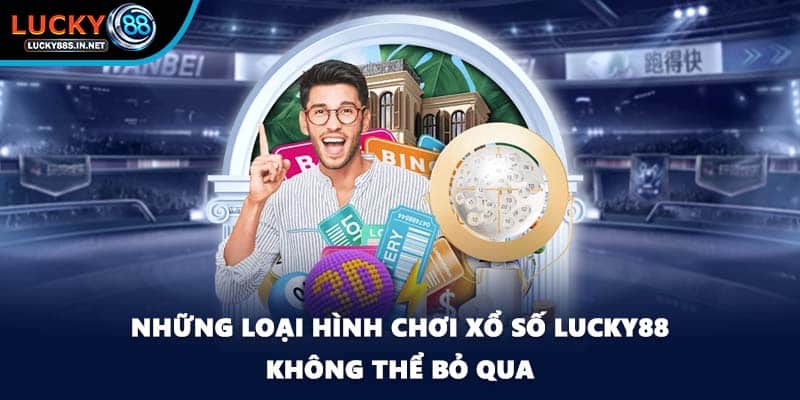 Xổ Số Lucky88 – Trải Nghiệm Quay Số Đổi Thưởng Hấp Dẫn - TOVIN