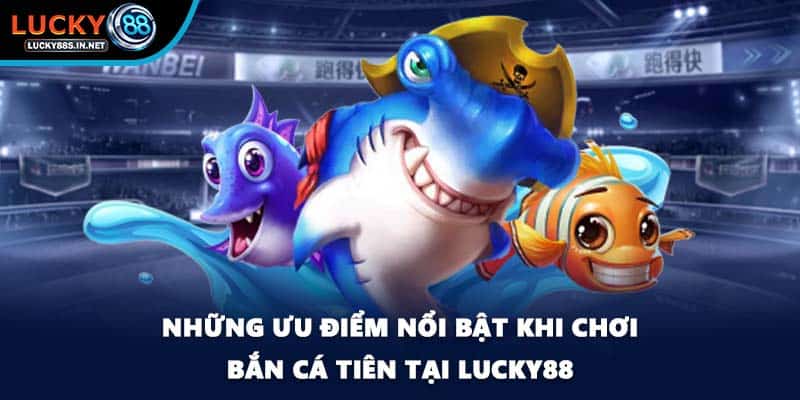 Bắn Cá Tiên - Bí Quyết Chinh Phục Đại Dương Tại Lucky88 - TOVIN