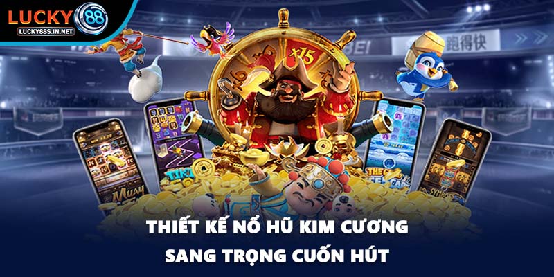 Nổ Hũ Kim Cương - Thế Giới Slot Cao Cấp Tại Lucky88 - TOVIN