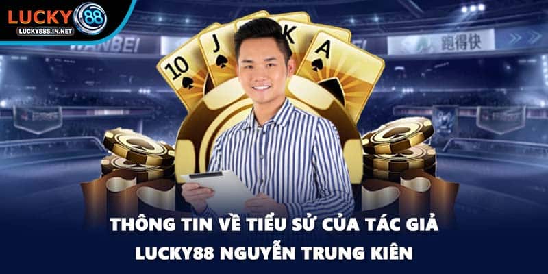 Tác Giả Lucky88 - Người Lãnh Đạo Đầy Tài Năng Và Thông Minh - TOVIN