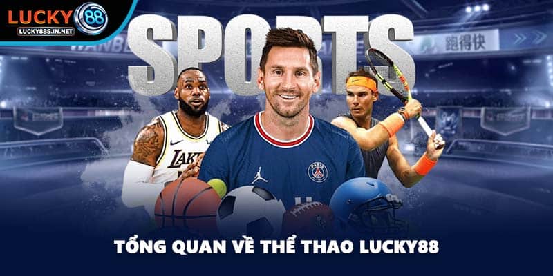 Thể Thao Lucky88 – Sảnh Cá Độ Thể Thao Trực Tuyến Đỉnh Cao - TOVIN
