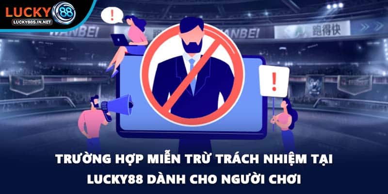 Miễn Trừ Trách Nhiệm Lucky88 - Biện Pháp Bảo Vệ Sự An Toàn - TOVIN