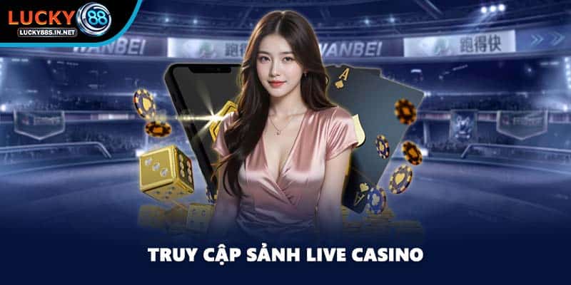 Live Casino - Tìm Hiểu Về Trò Chơi Bài Bùng Nổ Tại Lucky88 - TOVIN