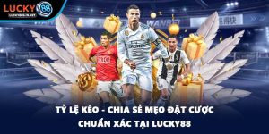Thể Thao Lucky88 – Sảnh Cá Độ Thể Thao Trực Tuyến Đỉnh Cao - TOVIN
