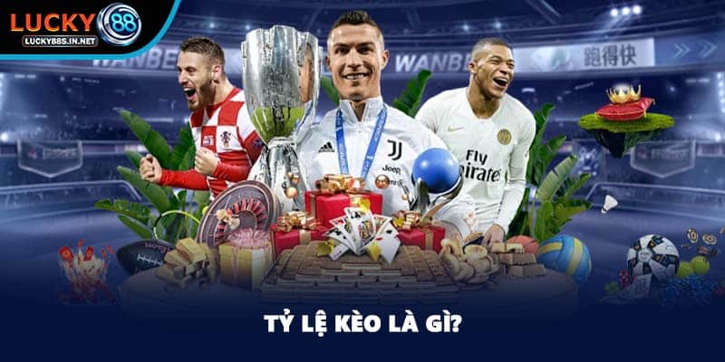 Tỷ Lệ Kèo - Chia Sẻ Mẹo Đặt Cược Chuẩn Xác Tại Lucky88 - TOVIN