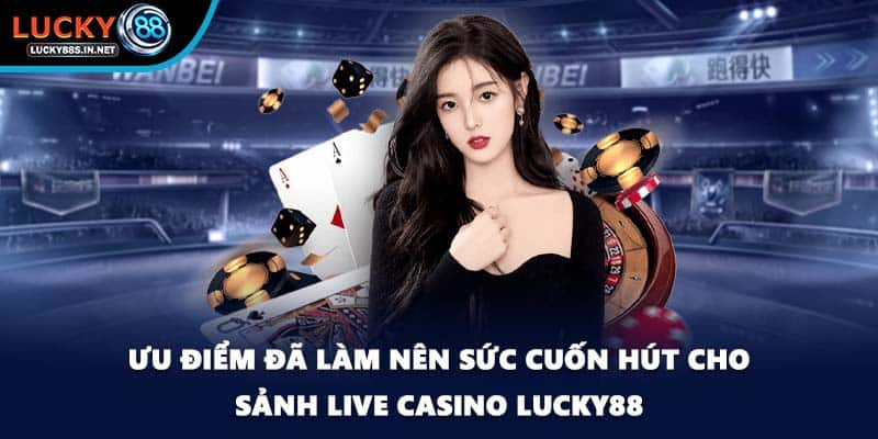 Live Casino Lucky88 – Trải Nghiệm Casino Trực Tuyến Sống Động - TOVIN