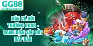 Bắn Cá GG88 - Sảnh Game Đổi Thưởng Uy Tín, Thưởng Lớn - TOVIN