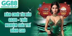 Tài Xỉu & Xóc Đĩa GG88 - Game Dân Gian Đổi Thưởng Uy Tín - TOVIN