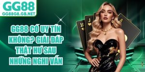 Độ Uy Tín & Bảo Mật GG88 - Cam Kết An Toàn & Minh Bạch 2026 - TOVIN