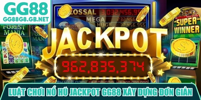 GG88 Nổ Hũ Jackpot - Trải Nghiệm Quay Hũ Đỉnh Cao - TOVIN
