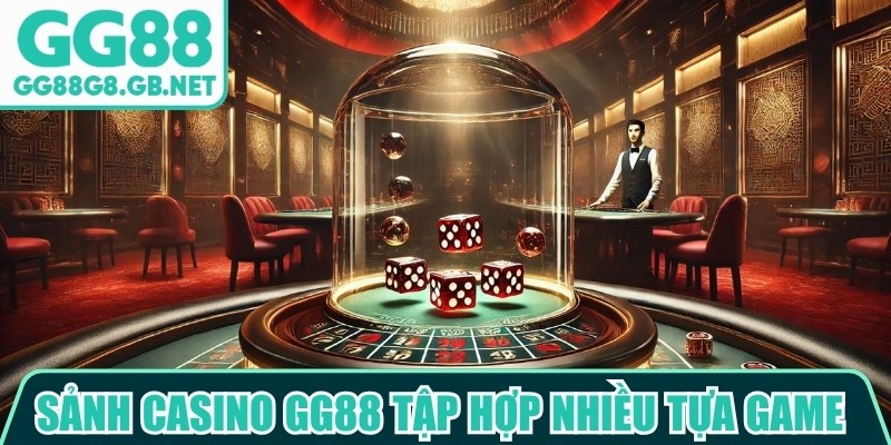 Sảnh Casino GG88 - Khám Phá Không Gian Giải Trí Đỉnh Cao - TOVIN