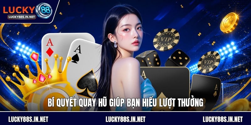 Bí Quyết Quay Hũ - Cách Chọn Vòng Và Mức Cược Hợp Lý - TOVIN